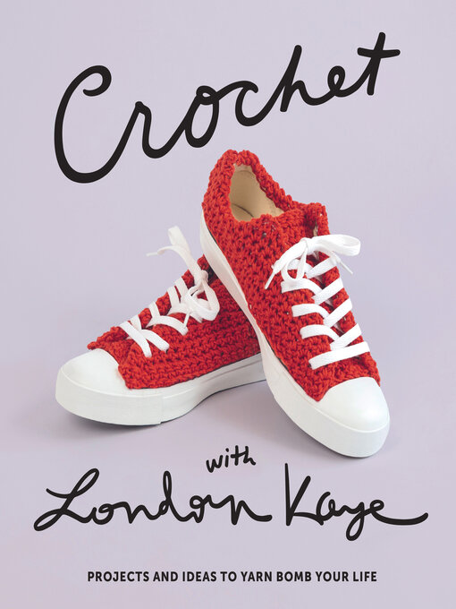 Title details for Crochet with London Kaye by London Kaye - Available